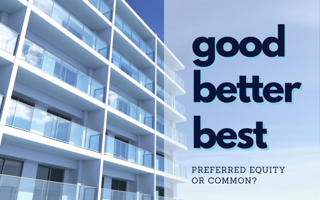 Good, Better, or Best: Preferred Equity or Common Equity?